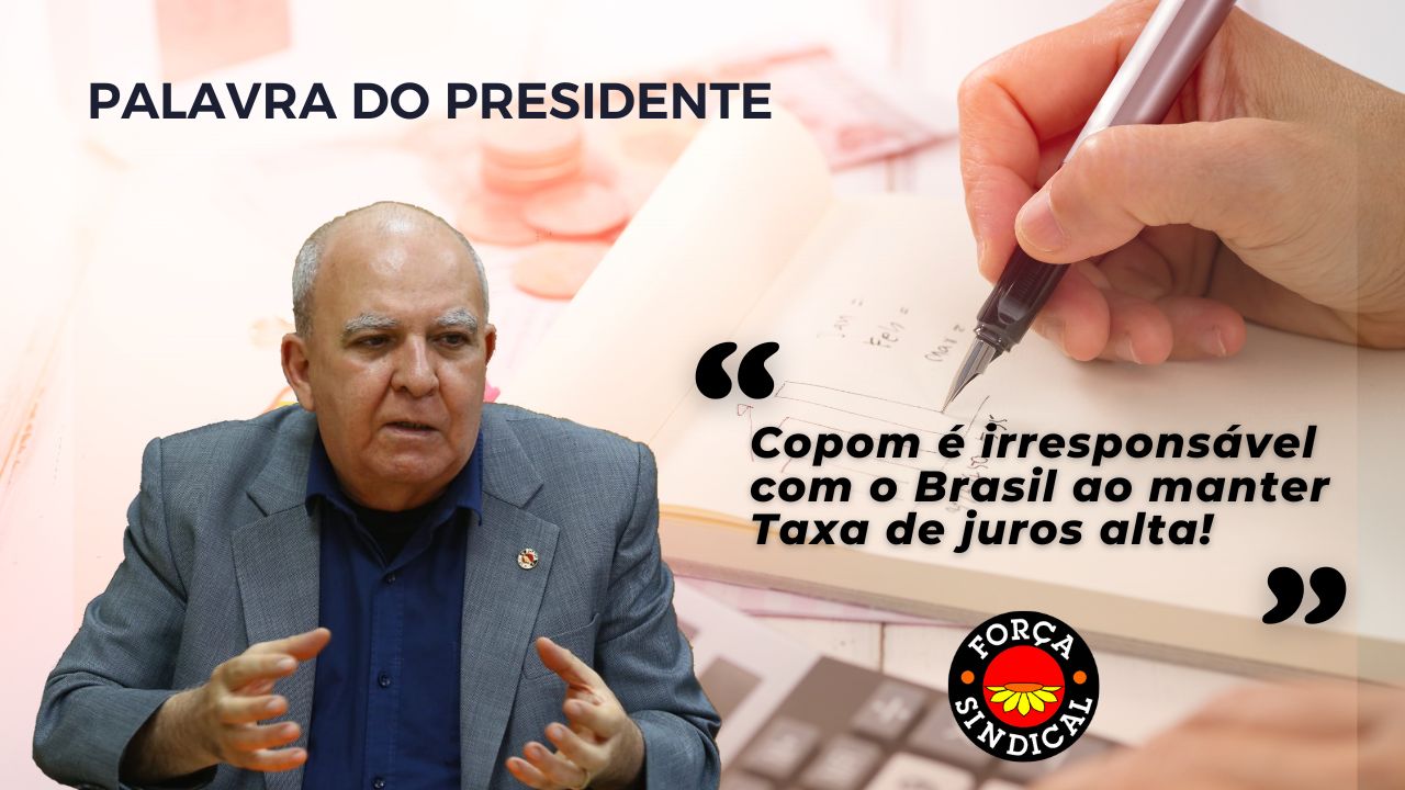 Copom é irresponsável com o Brasil ao manter Taxa de juros alta!