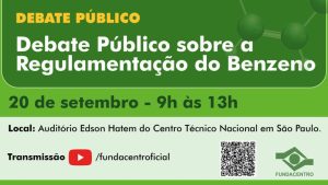 Fundacentro promove debate público sobre a regulamentação do benzeno