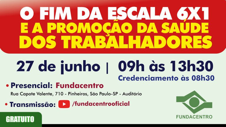 Fundacentro promove debate sobre o fim da escala 6×1