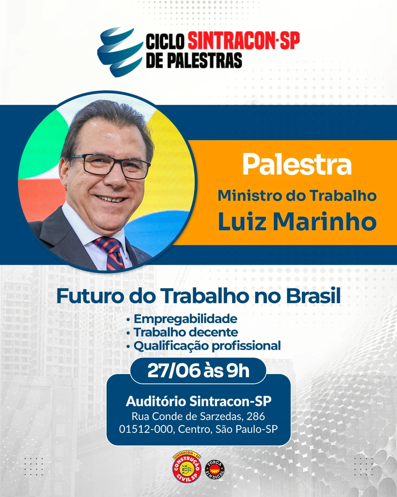 Ministro do Trabalho participa de ciclo de palestras promovido pelo Sintracon-SP