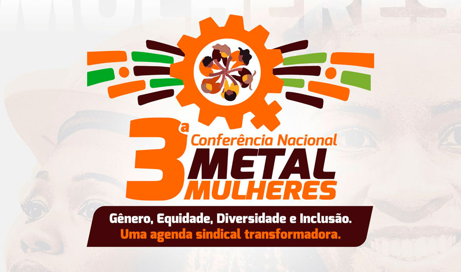 3ª Conferência Nacional Da Mulher Metalúrgica – Metalmulheres