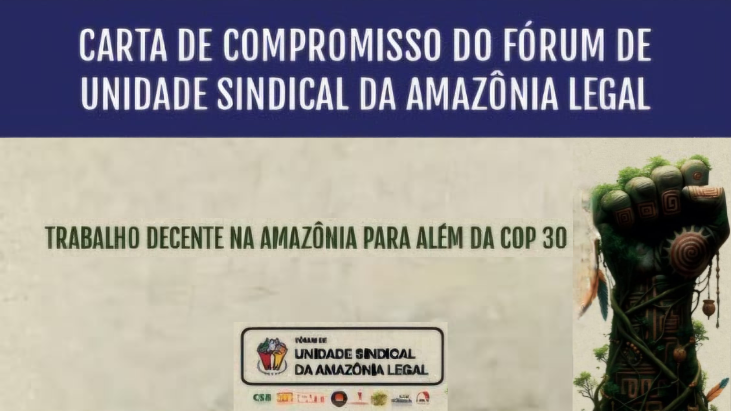 Carta defende trabalho decente e proteção social na Amazônia