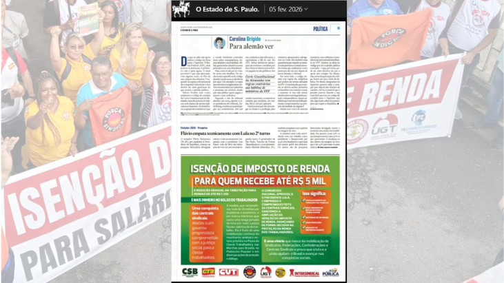 Centrais destacam isenção do IR em informe no Estadão