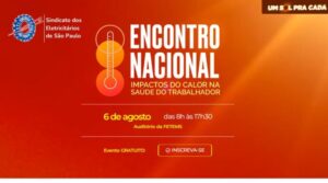 Encontro nacional promove debate sobre calor e saúde do trabalhador