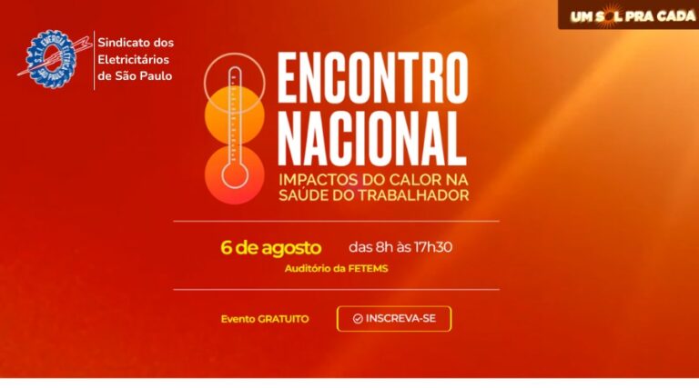 Encontro nacional promove debate sobre calor e saúde do trabalhador