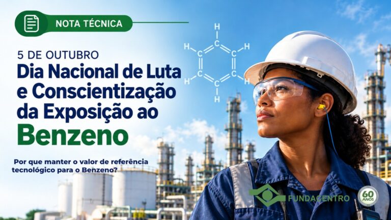 Fundacentro reforça alerta sobre exposição ao benzeno